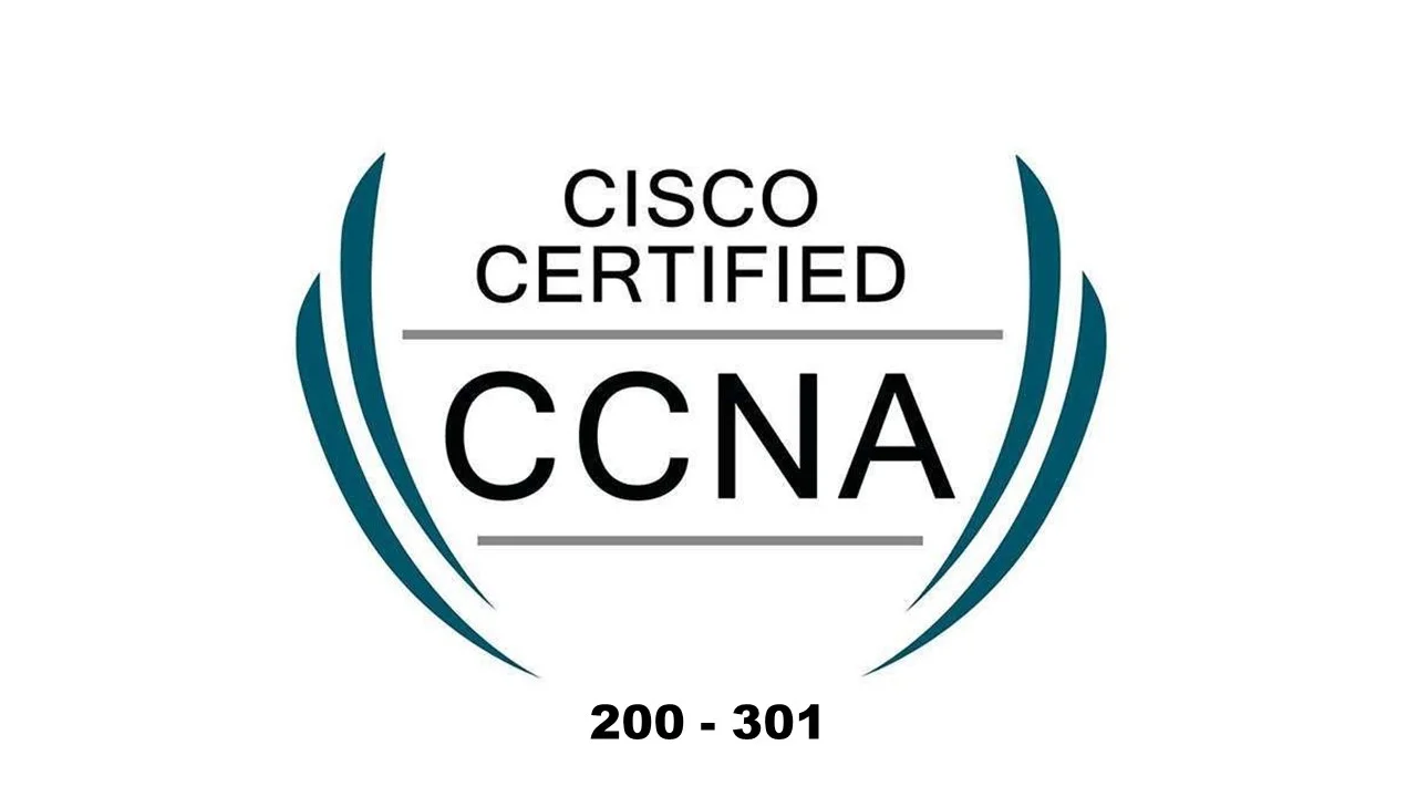 200-301: Cisco Certified Network Associate (CCNA)